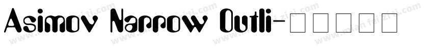 Asimov Narrow Outli字体转换